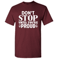 thumbnail image 1 of Don't Stop Until You're Proud - Workout T-Shirt Gym T-Shirt Gym Shirt, 1 of 5