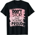 thumbnail image 1 of Don't Stop Until You're Proud Shirt Quote Inspiration Positive Life Slogan T-Shirt Black 2X-Large, 1 of 4