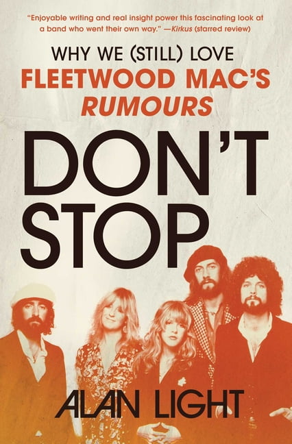Don't Stop: Why We (Still) Love Fleetwood Mac's Rumours, (Paperback)