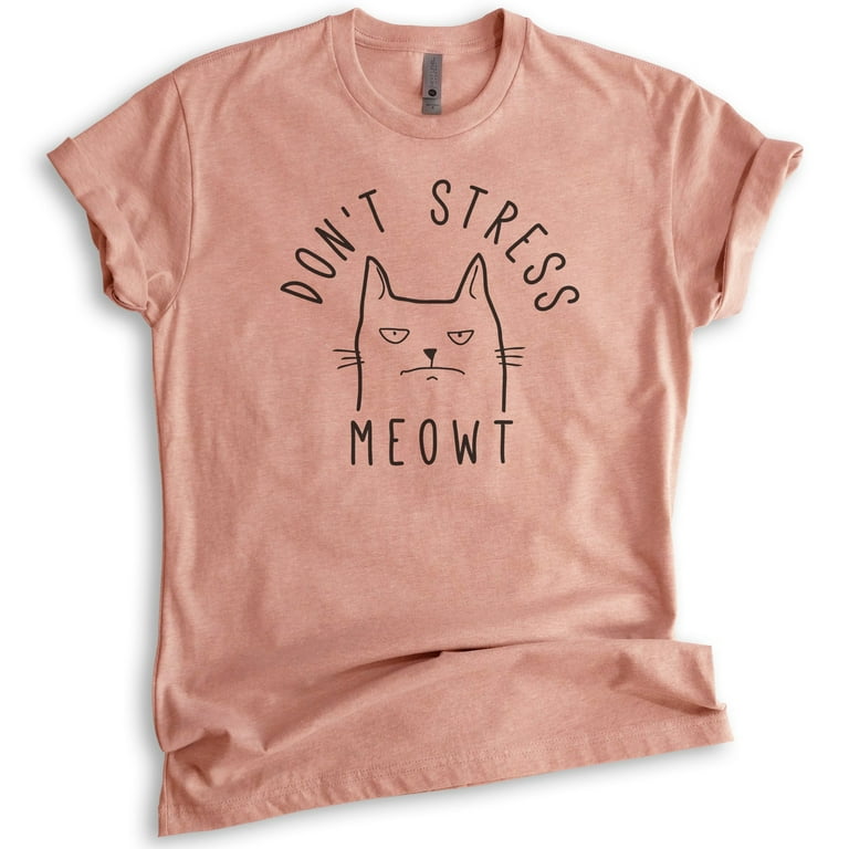 Don't Stress Meowt, Unisex Hipster T-Shirt, Funny Cat Tee Don't Stress Meowt, Unisex Hipster T-Shirt, Funny Cat Tee