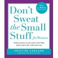thumbnail image 1 of Don't Sweat the Small Stuff Series Don't Sweat the Small Stuff for Women: Simple Ways to Do What Matters Most and Find Time for You, (Paperback), 1 of 2
