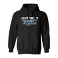 thumbnail image 1 of Don't Take It Personally I'm Always Like This Sarcastic Novelty Gift Idea Adult Humor Funny Men's Hoodies, 1 of 2