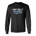 thumbnail image 1 of Don't Take It Personally I'm Always Like This Sarcastic Novelty Gift Idea Adult Humor Funny Men's Long Sleeve Shirts, 1 of 3