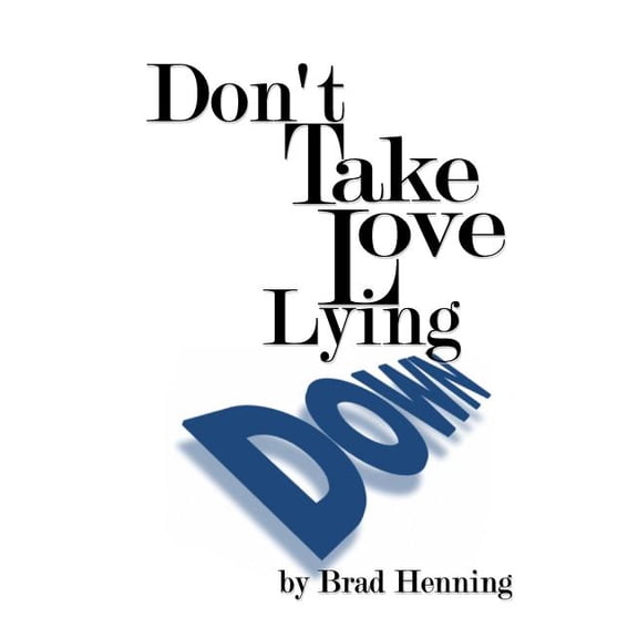 Don't Take Love Lying Down, (Paperback)
