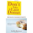 thumbnail image 1 of Pre-Owned Don't Take the Last Donut: New Rules of Business Etiquette (Paperback) 1601630875 9781601630872, 1 of 1