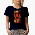 thumbnail image 1 of Don't Talk Just Prove, Motivational, Navy Blue T-Shirt, Large, 1 of 5