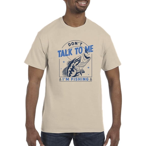 Don't Talk To Me Fishing T-Shirt Men -Smartprints Designs, Male 5X-Large