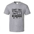 thumbnail image 1 of Don't Talk To Me I'm Reading Tshirt Hilarious Reading Tee For Avid Readerst T Shirt, 1 of 1