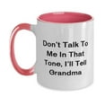 thumbnail image 1 of Don't Talk To Me In That Tone, I'll Tell Grandma Grandma Two Tone 11oz Mug, Funny Grandma, Cup For Grandma, 1 of 2