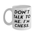 thumbnail image 1 of Don't Talk to Me. I'm Chess. 11oz Mug, Chess Present From, Special Cup F Men Women, 1 of 2