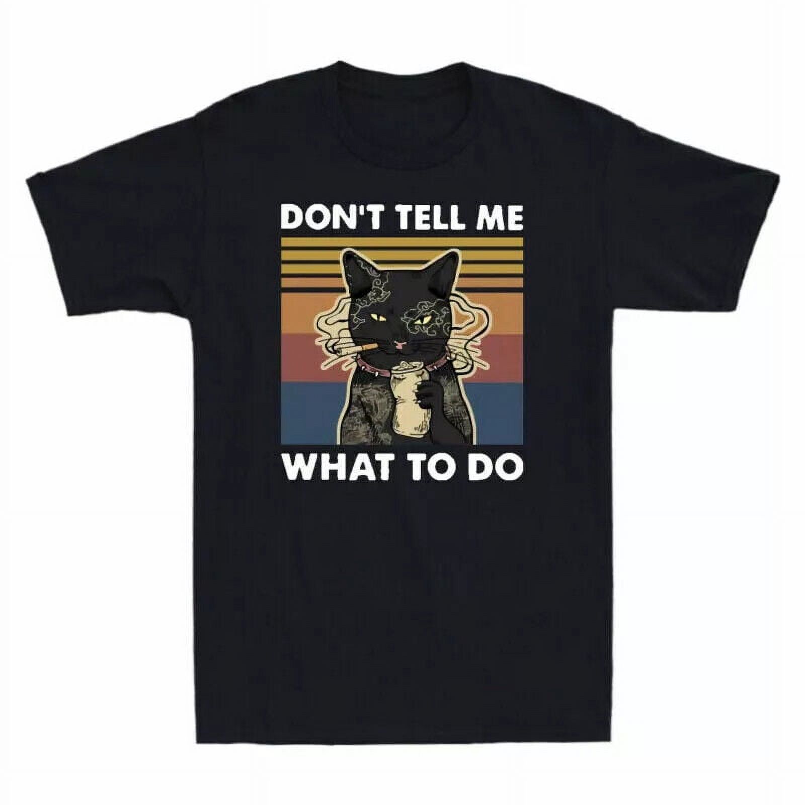 Don't Tell Me What To Do Black Cat Smoking Cigarette Vintage Men's T Shirt