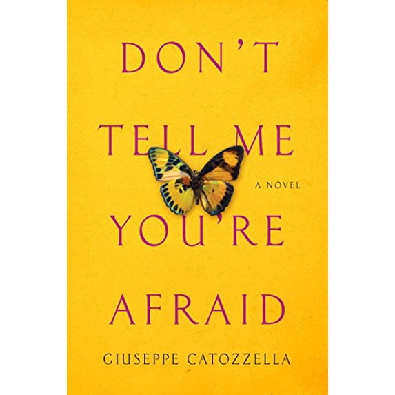 Pre-Owned Don't Tell Me You're Afraid (Hardcover) 1594206414 9781594206412