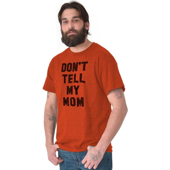 Don’t Tell Mom Funny Secret Naughty Men's Graphic T Shirt Tees Brisco Brands S