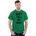 thumbnail image 1 of Don’t Tell Mom Funny Secret Naughty Men's Graphic T Shirt Tees Brisco Brands S, 1 of 6