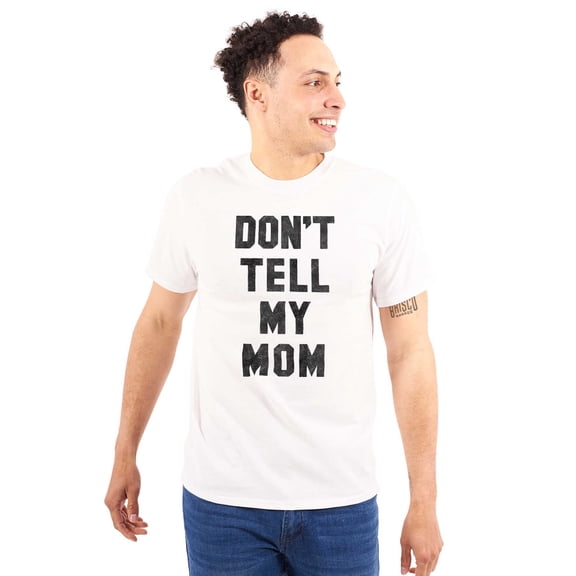 Don’t Tell Mom Funny Secret Naughty Plus Size Crewneck Graphic Tee Shirt Brisco Brands 2X
