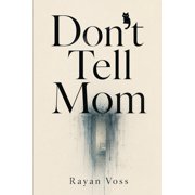 Dont Tell Mom, Paperback