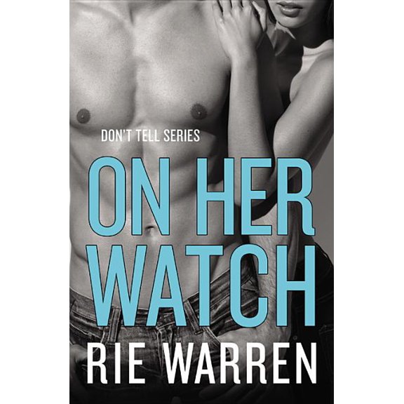 Don't Tell: On Her Watch (Series #2) (Paperback)