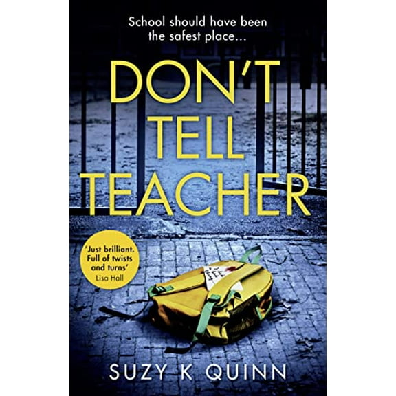 Pre-Owned Don’t Tell Teacher: A gripping psychological thriller with a killer twist, perfect for fans of Rachel Abbott Paperback