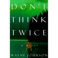 thumbnail image 1 of Pre-Owned Don't Think Twice (Hardcover) 9780609604601, 1 of 1