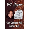 thumbnail image 1 of Don't Throw in the T.O.W.E.L.: T.Hey O.Vercome W.Ith E.Ternal L.Ife, (Paperback), 1 of 1
