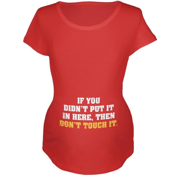 Don't Touch It Maternity Soft T Shirt Red X-LG