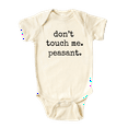 thumbnail image 1 of Don't Touch Me Peasant Cute Baby Bodysuit Funny Shirt Premium Custom Clothes Unisex Baby Gift for Mom Newborn 0-3m Natural, 1 of 1