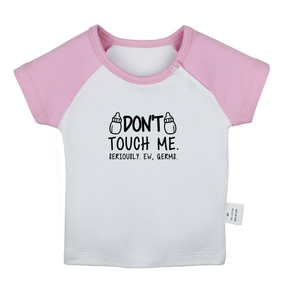 Don't Touch Me Seriously Ew Germs Funny T shirt For Baby, Newborn Babies T-shirts, Infant Tops, 0-24M Kids Graphic Tees Clothing (Short Pink Raglan T-shirt, 6-12 Months)