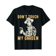 thumbnail image 1 of Don't Touch My Garden - Gardener Gardening Plant Grower T-Shirt, 1 of 5
