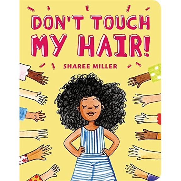 Pre-Owned Don't Touch My Hair! (Board book) 0316562602 9780316562607