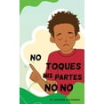 thumbnail image 1 of Don't Touch My No No Parts! - Male - Spanish, (Hardcover), 1 of 1