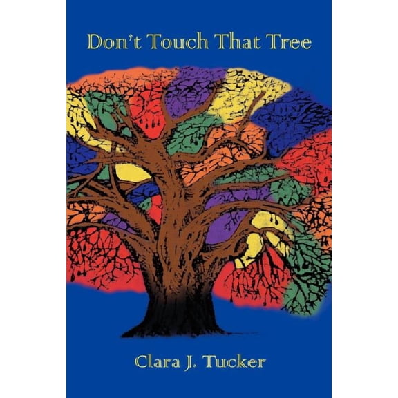 Don't Touch That Tree, (Paperback)