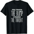 thumbnail image 1 of Don't Touch The Baby Bump Funny T-Shirt For Pregnant Women T-Shirt, 1 of 4