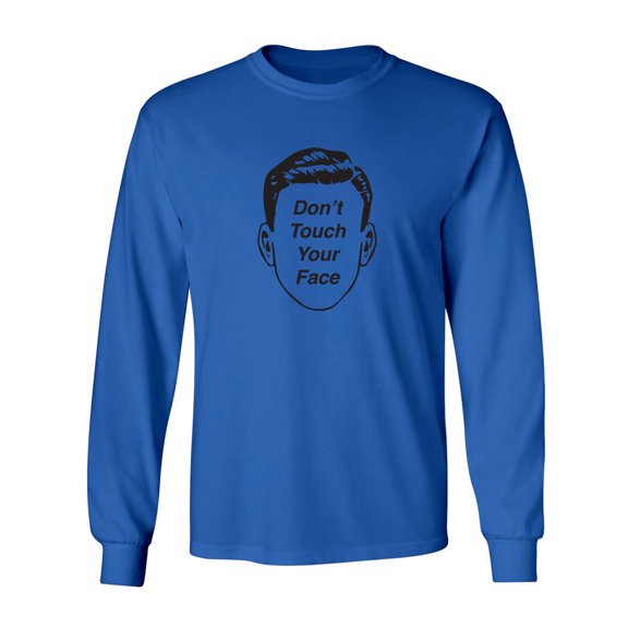 Don't Touch Your Face Adult Long Sleeve T-shirt