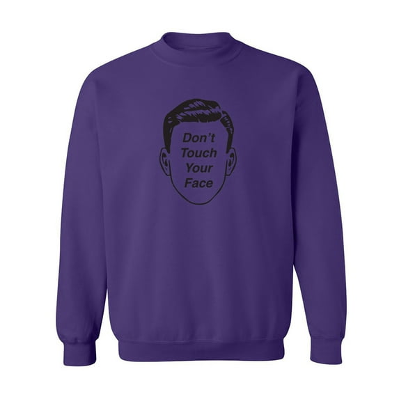 Don't Touch Your Face Crewneck Sweatshirt