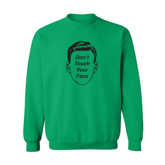 Don't Touch Your Face Crewneck Sweatshirt