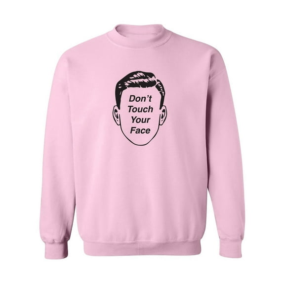 Don't Touch Your Face Crewneck Sweatshirt
