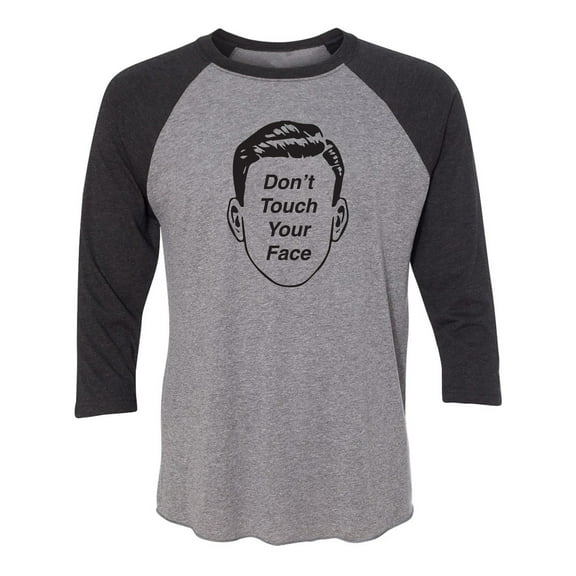 Don't Touch Your Face Unisex 3/4 Sleeve Baseball Raglan Tee