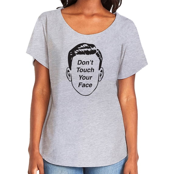 Don't Touch Your Face Womens Dolman Tee