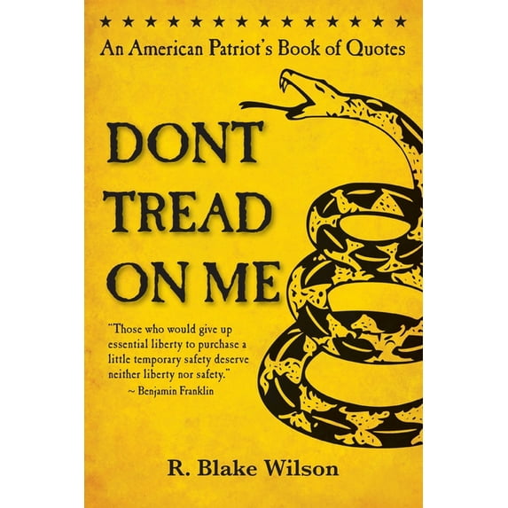 Don't Tread On Me: An American Patriot's Book of Quotes, (Paperback)