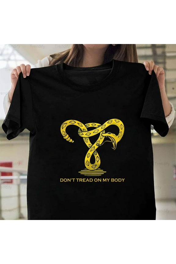Don't Tread On My Body Uterus Pro-Choice Feminist Unisex T-Shirt, up to size 5XL