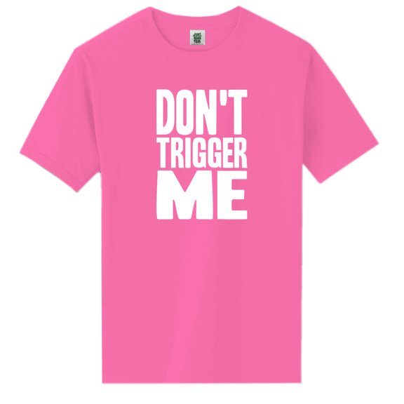 Don't Trigger Me Short Sleeve Neon Tee