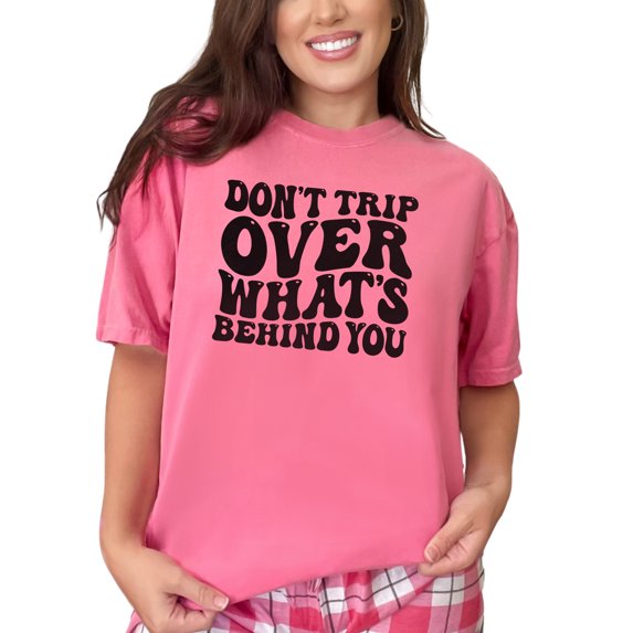 Don't Trip Over What's Behind You, Inspirational Quote, Groovy Retro Wavy Text, Crunchberry Comfort Colors T-Shirt, Medium