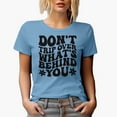 thumbnail image 1 of Don't Trip Over What's Behind You, Words of Wisdom Quote, Groovy Retro Wavy Text Merch Gift, Baby Blue T-Shirt, Small, 1 of 5
