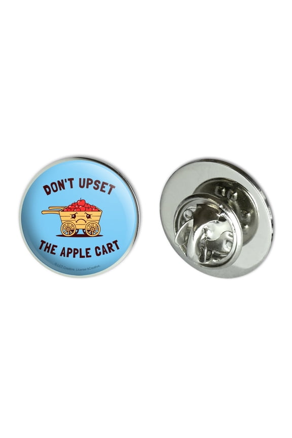 Don't Upset the Apple Cart Funny Humor Metal 0.75" Lapel Hat Pin Tie Tack Pinback