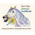 thumbnail image 1 of Don't Use Granny's Toothbrush, (Hardcover), 1 of 1