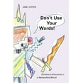 thumbnail image 1 of Don't Use Your Words!: Children's Emotions in a Networked World, (Paperback), 1 of 2