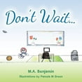 thumbnail image 1 of Don't Wait, (Paperback), 1 of 1
