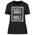 thumbnail image 1 of Don't Wait For The Moment T-Shirt Women -Image by Shutterstock Women T-Shirt, Female x-Large, 1 of 2