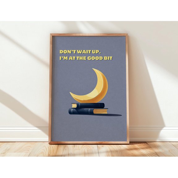 Don’t Wait Up Good Bit Wall Art Print, Unframed Paper Poster 8x10in