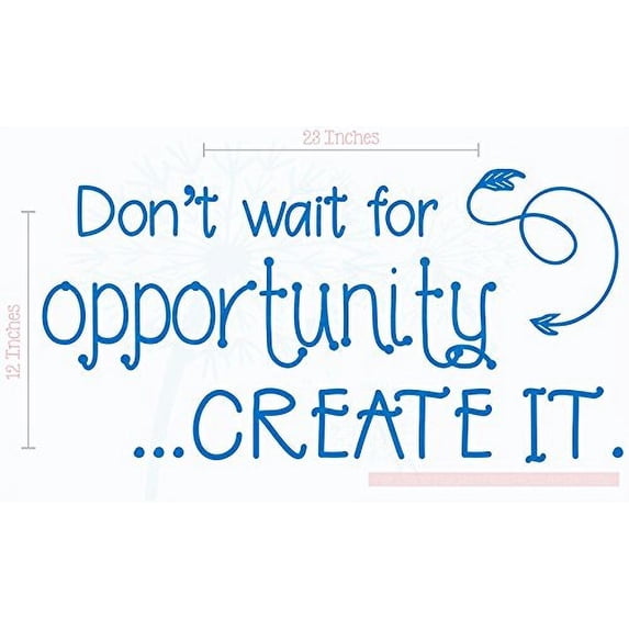 Don't Wait for Opportunity, Create It Motivational Vinyl Letters Art School Wall Decals Quote 23x12-Inch Traffic Blue